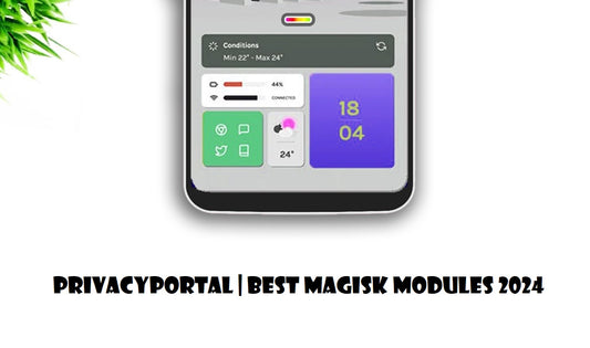 Best Magisk Modules 2024 Android 14 